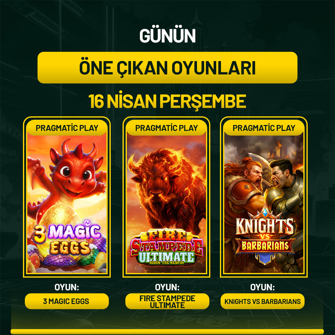 GÜNÜN ÖNE ÇIKAN OYUNLARI